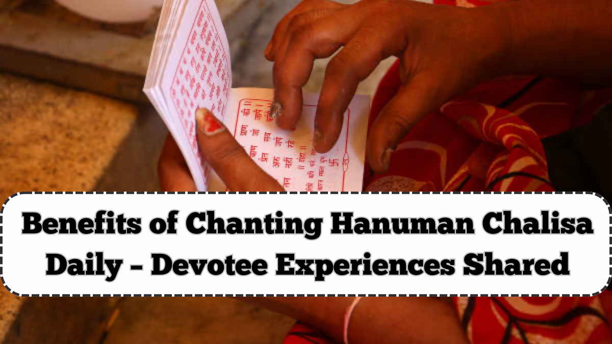 Benefits of Chanting Hanuman Chalisa Daily – Devotee Experiences Shared