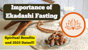 Importance of Ekadashi Fasting – Spiritual Benefits and 2025 Dates