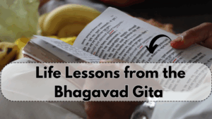 Top 10 Life Lessons from the Bhagavad Gita That Still Apply Today