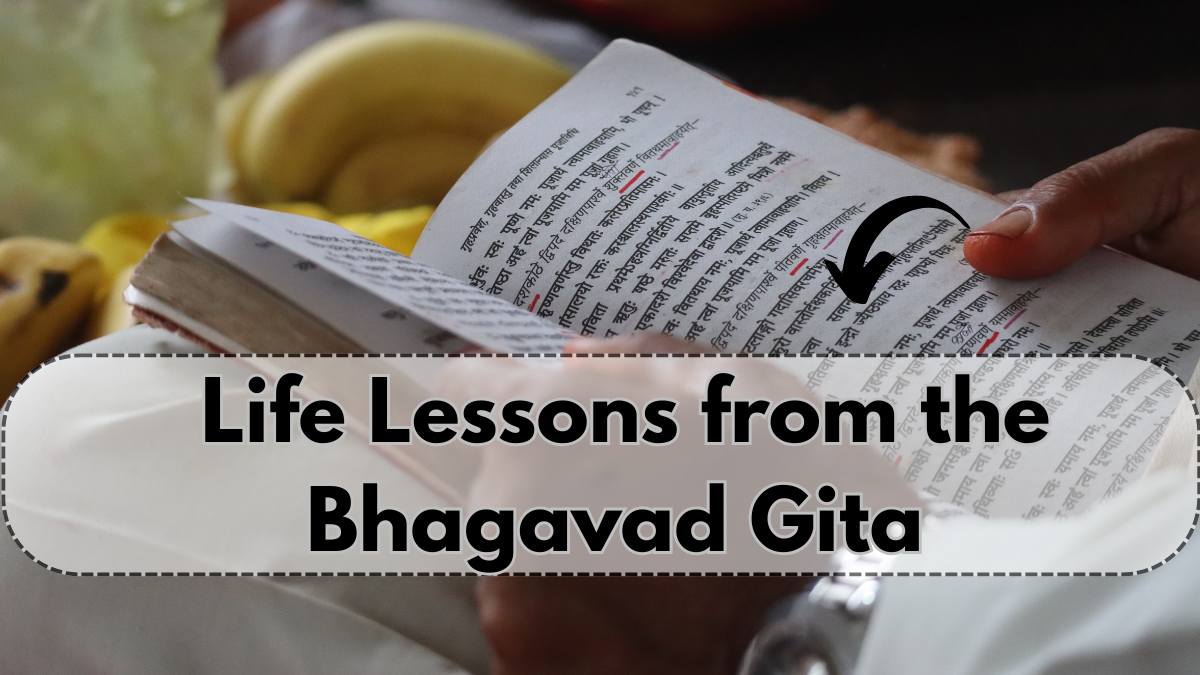 Top 10 Life Lessons from the Bhagavad Gita That Still Apply Today