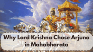 Why Lord Krishna Chose Arjuna in Mahabharata – A Spiritual Insight
