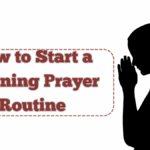How to Start a Morning Prayer Routine – For Peaceful and Focused Living