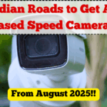 Indian Roads to Get AI-Based Speed Cameras from August 2025