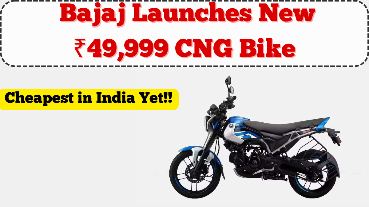 Bajaj Launches New ₹49,999 CNG Bike – Cheapest in India Yet
