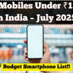 Best Mobiles Under ₹15,000 in India – July 2025 Budget Smartphone List