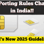 SIM Porting Rules Changed in India – TRAI's New 2025 Guidelines Explained
