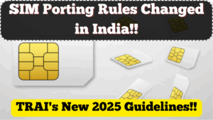 SIM Porting Rules Changed in India – TRAI's New 2025 Guidelines Explained