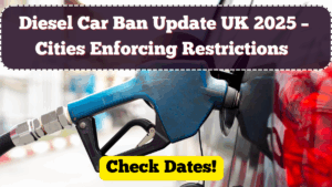 Diesel Car Ban Update UK 2025 – Cities Enforcing Restrictions and Key Dates