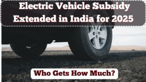 Electric Vehicle Subsidy Extended in India for 2025 – Who Gets How Much?