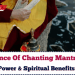 Importance Of Chanting Mantras Daily – Power & Spiritual Benefits