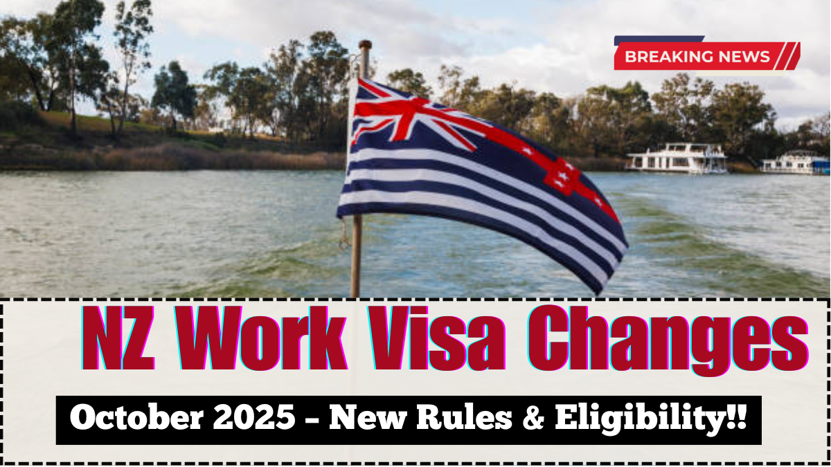 NZ Work Visa Changes October 2025 – New Rules & Eligibility