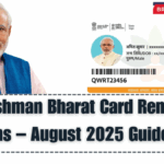 Ayushman Bharat Card Renewal Begins – August 2025 Guidelines & Online Process